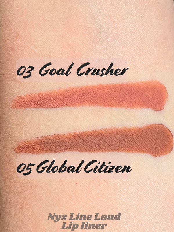 swatches for nyx line loud lip liners in 03 goal crusher and 05 global citizen